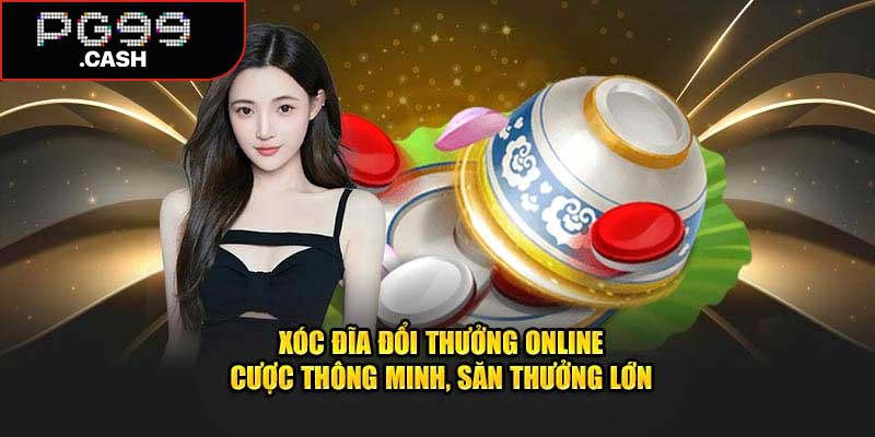 Xóc Đĩa Online PG99